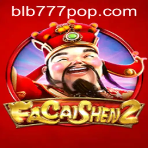 Exploring FaCaiShen2: A Immersive Gaming Experience on BLB777.com